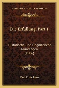 Enlarge image Cover: Die Erfullung, Part 1 - Kessinger Publishing