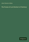 Cover: The Poems of Lord Herbert of Cherbury - Antigonos Verlag