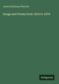 Cover: Songs and Poems from 1819 to 1879 - Antigonos Verlag