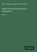 Cover: Papilio. Devoted Exclusively to Lepidoptera - Antigonos Verlag