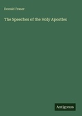 Cover: The Speeches of the Holy Apostles - Antigonos Verlag