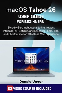 Enlarge image Cover: macOS Tahoe 26 User Guide for Beginners - TechSavy Arena
