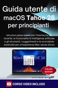 Cover: Guida utente di macOS Tahoe 26 per principianti - TechSavy Arena