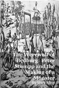 Cover: The Werewolf of Bedburg: Peter Stumpp and the Making of a Monster - SilverBack
