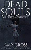 Cover: Cursed Across Time (Dead Souls, #7) - Blackwych Books