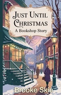 Cover: Just Until Christmas - Brooke Skie