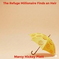 Cover: The Refugee Millionaire Finds an Heir - Haley Scummett