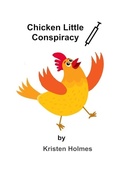 Cover: Chicken Little Conspiracy - Kristen Holmes