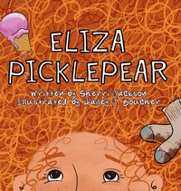 Enlarge image Cover: Eliza Pickelpear - Mama Bird Books LLC