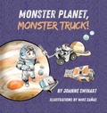 Cover: Monster Planet, Monster Truck! - JoAnne Swihart