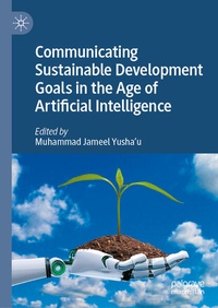 Enlarge image Cover: Communicating Sustainable Development Goals in the Age of Artificial Intelligence - Palgrave Macmillan