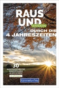 Cover: K&uuml;mmerly+Frey Raus und Wandern durch die 4 Jahreszeiten - Hallwag K&uuml;mmerly+Frey