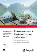 Cover: Ressourcenstark Prokrastination reduzieren - Hogrefe