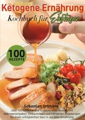 Cover: Ketogene Ern&auml;hrung Kochbuch f&uuml;r Einsteiger - epubli