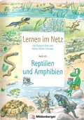 Cover: Lernen im Netz, Heft 45: Reptilien und Amphibien - Mildenberger Verlag GmbH