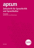 Cover: Aptum, Zeitschrift f&uuml;r Sprachkritik und Sprachkultur 21. Jahrgang. 2025, Heft 3 - Buske, H