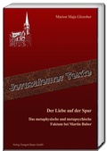 Cover: Der Liebe auf der Spur - Traugott Bautz