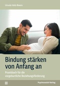 Cover: Bindung st&auml;rken von Anfang an - Psychosozial-Verlag