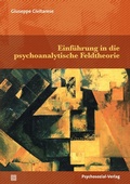 Cover: Einf&uuml;hrung in die psychoanalytische Feldtheorie - Psychosozial-Verlag