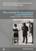 Cover: Was erlaubt Psychoanalyse zu praktizieren? - Psychosozial-Verlag