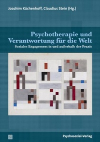 Bild vergrößern Bild: Psychotherapie und Verantwortung für die Welt - Psychosozial-Verlag