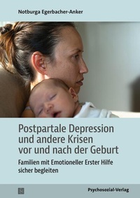 Enlarge image Cover: Postpartale Depression und andere Krisen vor und nach der Geburt - Psychosozial-Verlag