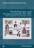 Cover: Psychotherapie und Verantwortung f&uuml;r die Welt - Psychosozial-Verlag