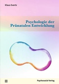 Cover: Psychologie der Pr&auml;natalen Entwicklung - Psychosozial-Verlag