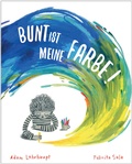 Cover: Bunt ist meine Farbe! - weissbooks