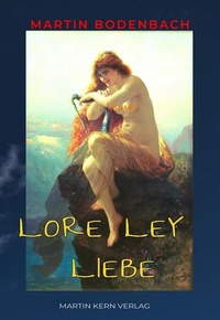 Enlarge image Cover: Loreley Liebe - Martin Kern Verlag