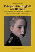 Cover: Kriegsunt&uuml;chtigkeit als Chance - Verlag Graswurzelrevolution