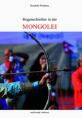 Cover: Bogenschie&szlig;en in der Mongolei - Wiethase, H