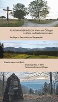 Cover: Rundwanderwege in Wehr und &Ouml;flingen zu Klein- und Naturdenkmalen - F&ouml;rderkreis Stadtmuseum Wehr e. V.