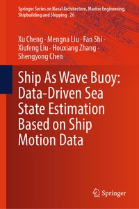 Enlarge image Cover: Ship As Wave Buoy: Data-Driven Sea State Estimation Based on Ship Motion Data - Springer