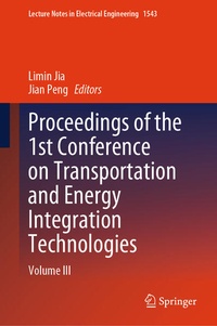 Enlarge image Cover: Proceedings of the 1st Conference on Transportation and Energy Integration Technologies - Springer