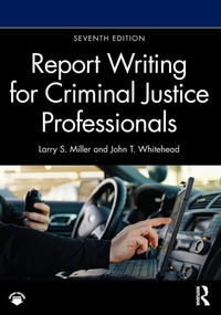 Enlarge image Cover: Report Writing for Criminal Justice Professionals - Routledge
