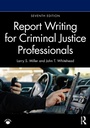 Cover: Report Writing for Criminal Justice Professionals - Routledge