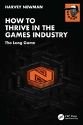 Cover: How to Thrive in the Games Industry - CRC Press