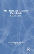 Cover: Male Icons and Identity in 1960s Britain - Routledge
