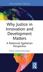 Cover: Why Justice in Innovation and Development Matters - Routledge Studies in Development and Society