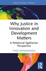Cover: Why Justice in Innovation and Development Matters - Taylor & Francis
