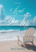 Cover: Lord, It's Time for Just You and Me - Lucid Books
