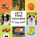 Cover: Let's Find Yaya and Boo at the Park! - Quirk Books