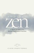 Cover: Applied Zen: A Short Guide to an Active Meditation Practice - Oakwood Publishing