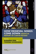 Cover: How Medieval Songs Come Down - Arc Humanities Press