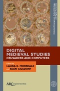 Cover: Digital Medieval Studies-Crusaders and Computers - Arc Humanities Press