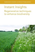 Cover: Instant Insights: Regenerative Techniques to Enhance Biodiversity - Burleigh Dodds Science Publishing Limited
