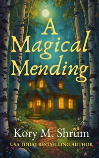 Enlarge image Cover: A Magical Mending - Kory M. Shrum