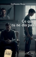 Cover: Ce que tu ne dis pas - Editions L'Harmattan