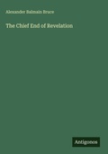 Cover: The Chief End of Revelation - Antigonos Verlag